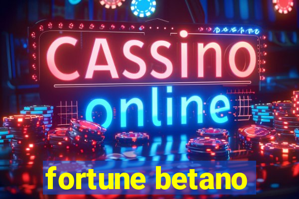 fortune betano